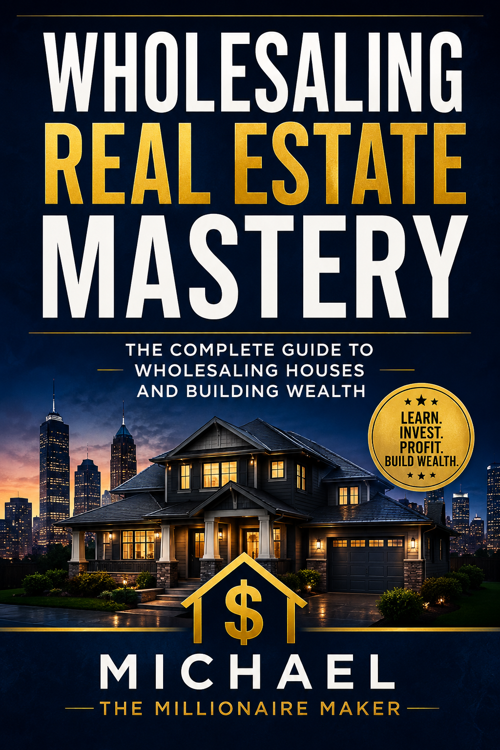 Wholesaling Real Estate Mastery