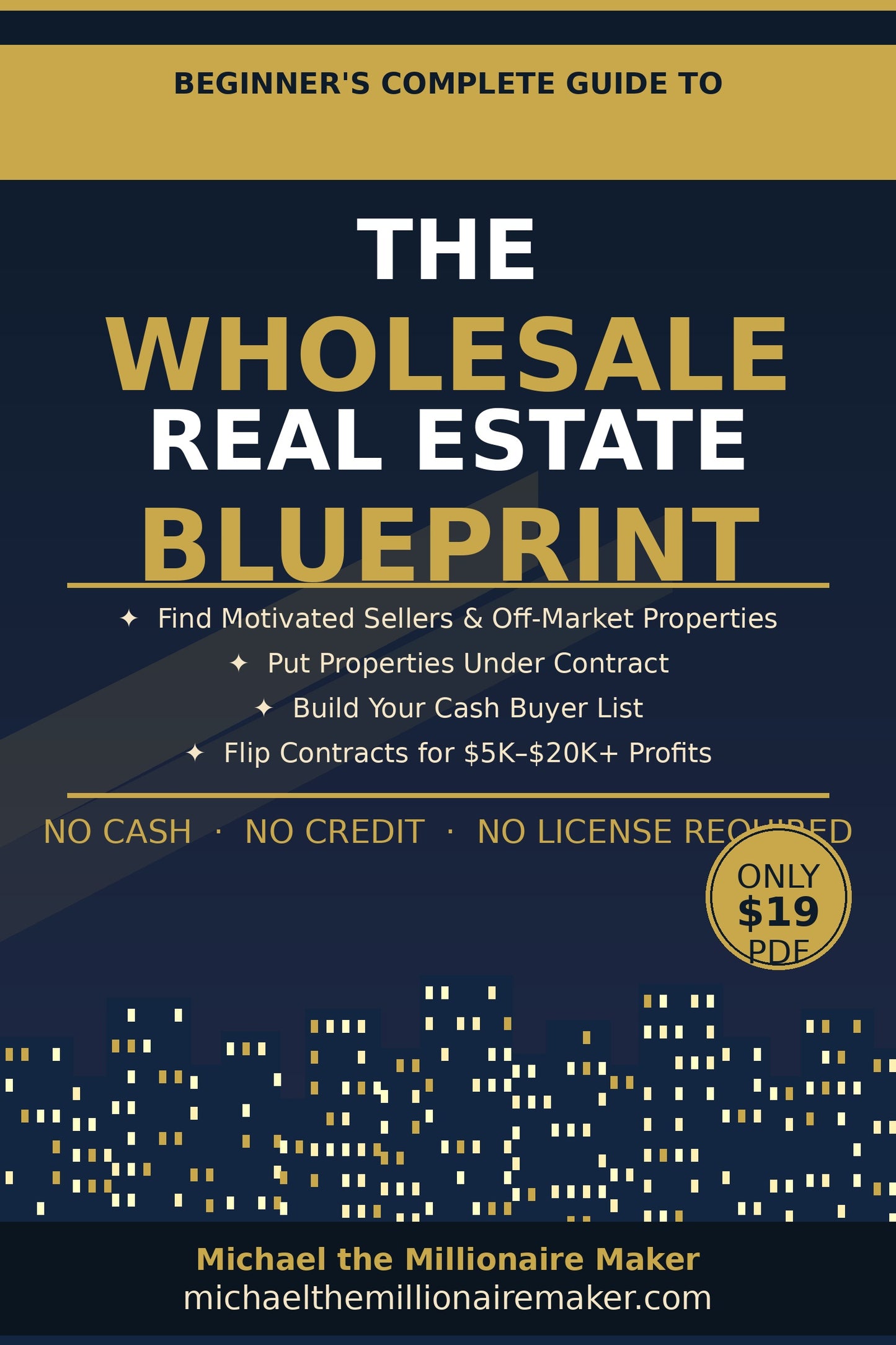 The Wholesale Real Estate Blueprint — Beginner's Complete Guide